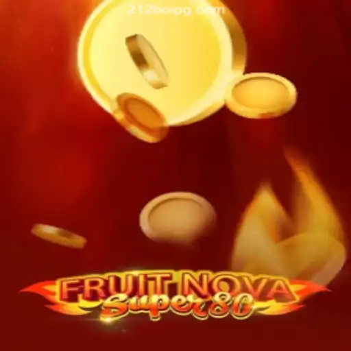 Discover the Thrill of FruitNovaSuper80
